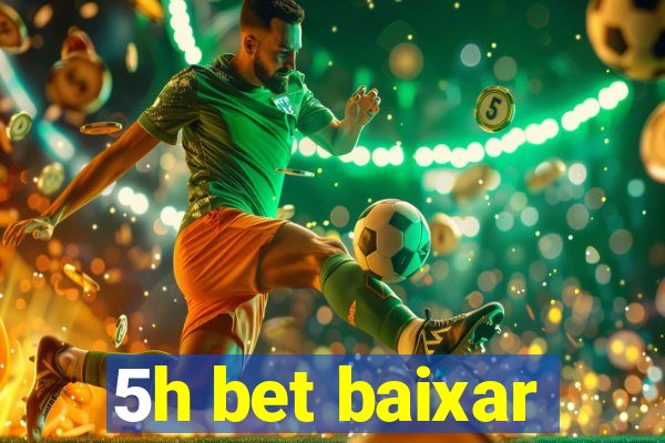 5h bet baixar