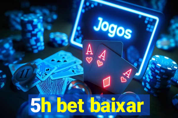 5h bet baixar