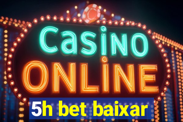 5h bet baixar