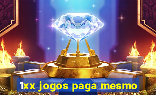 1xx jogos paga mesmo