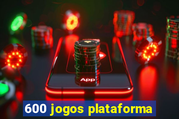 600 jogos plataforma