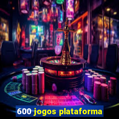 600 jogos plataforma