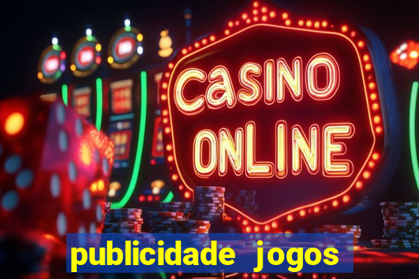 publicidade jogos de azar