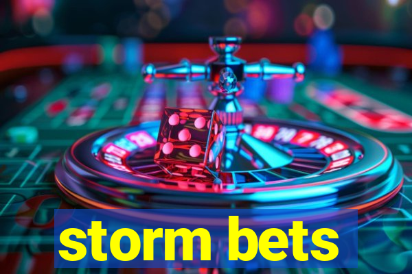 storm bets