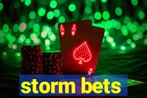 storm bets