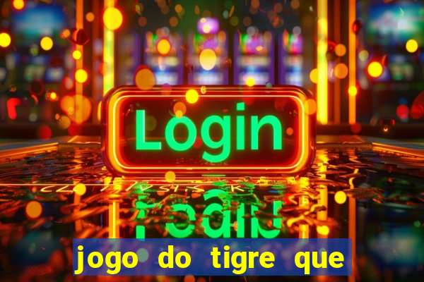 jogo do tigre que ganha bonus ao se cadastrar