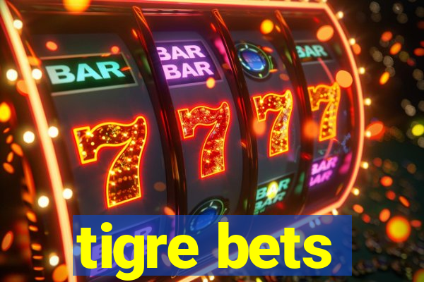 tigre bets