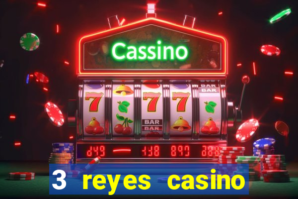 3 reyes casino poner saldo