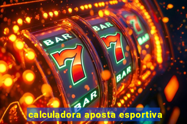 calculadora aposta esportiva