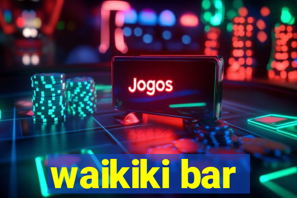 waikiki bar