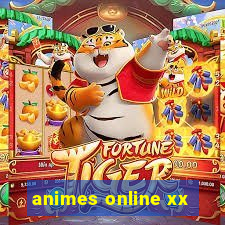 animes online xx