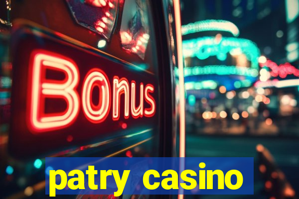 patry casino