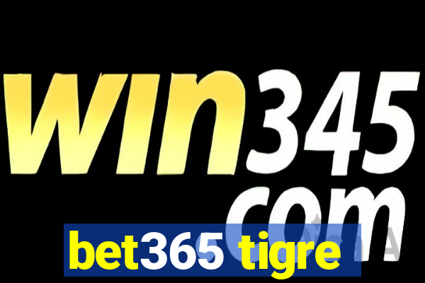 bet365 tigre