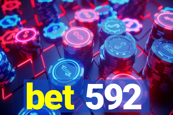 bet 592