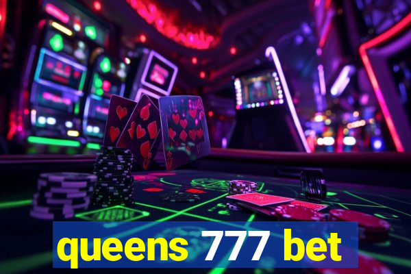 queens 777 bet