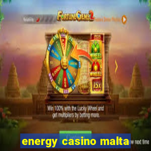 energy casino malta