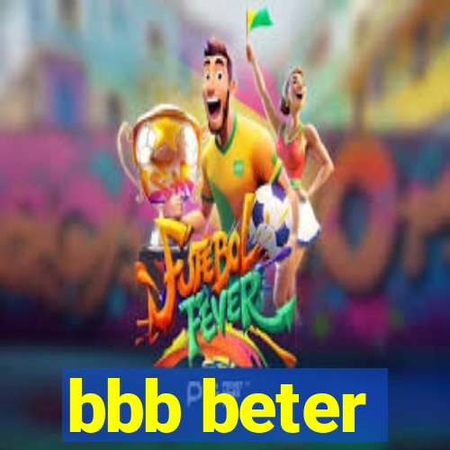 bbb beter