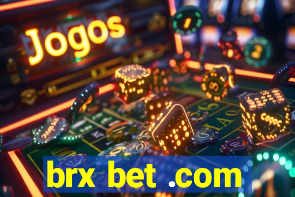 brx bet .com