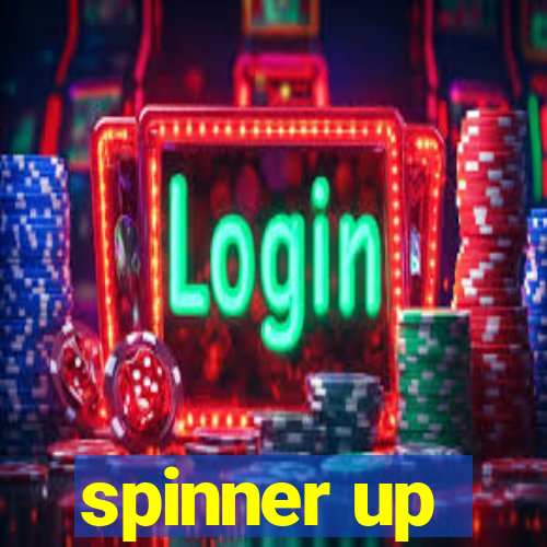 spinner up