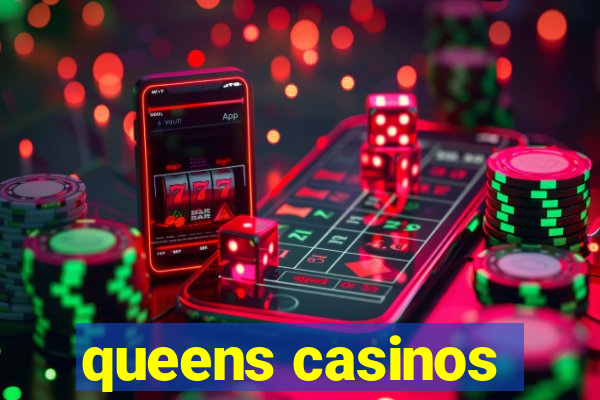 queens casinos