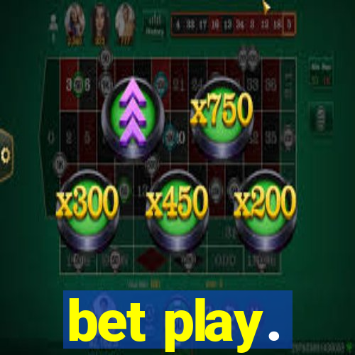 bet play.