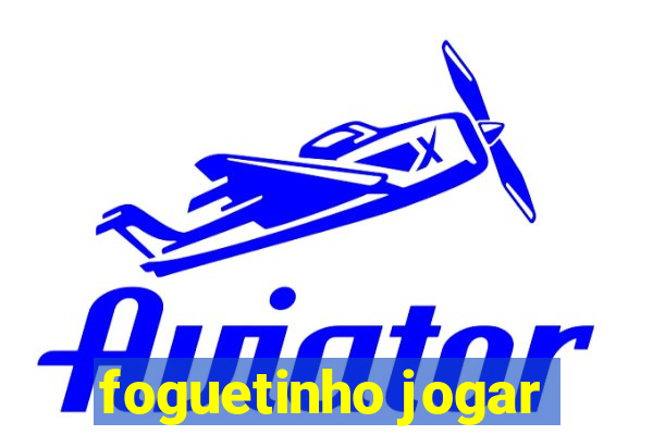 foguetinho jogar