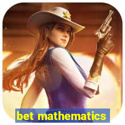 bet mathematics