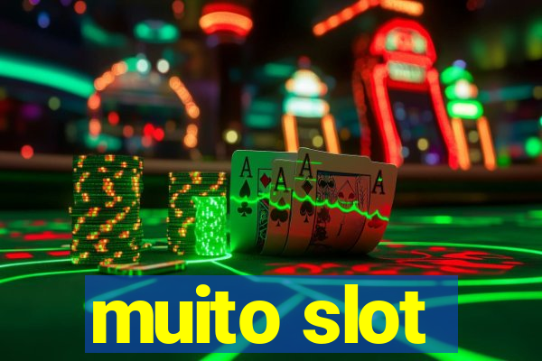 muito slot