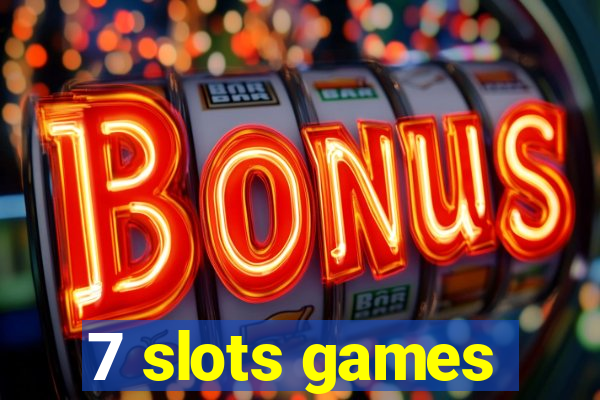 7 slots games