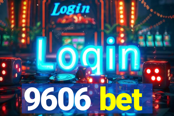 9606 bet