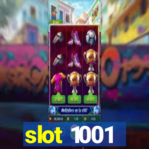 slot 1001