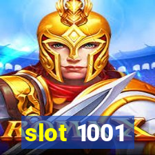 slot 1001