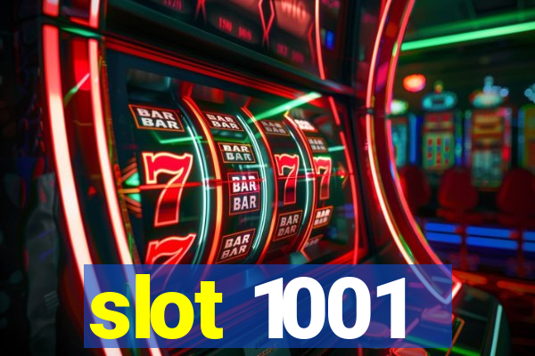 slot 1001