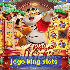 jogo king slots