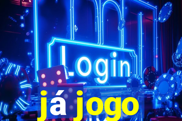 já jogo