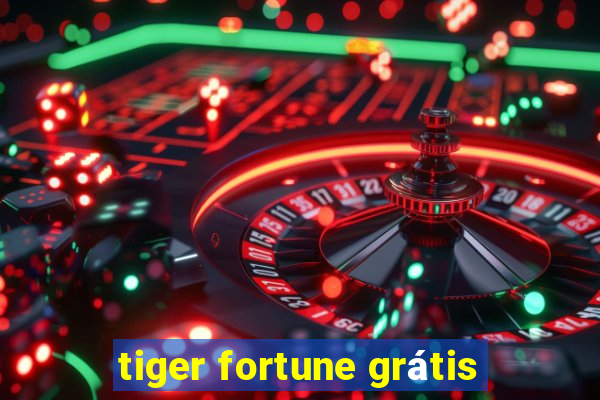 tiger fortune grátis