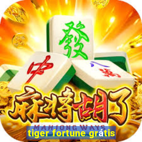 tiger fortune grátis