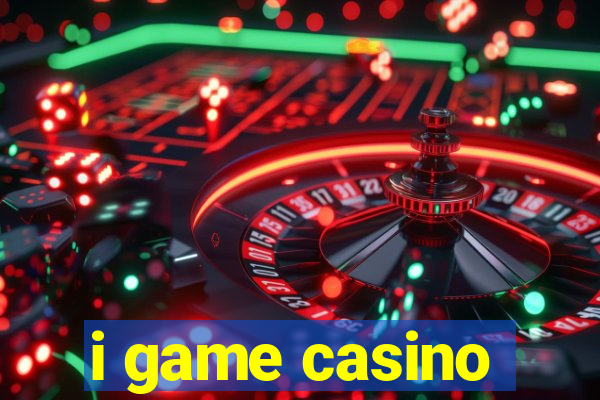 i game casino