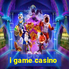 i game casino