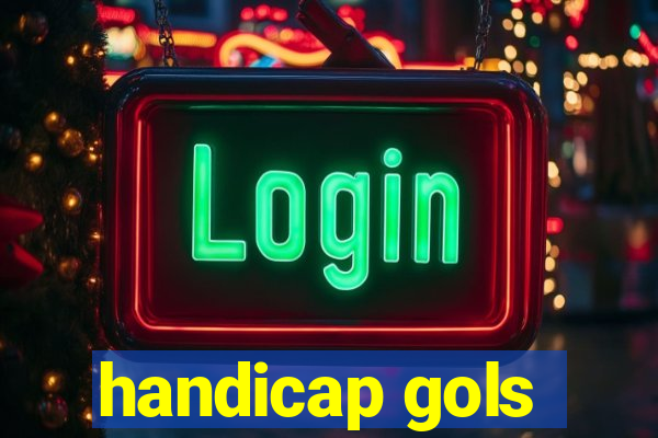 handicap gols