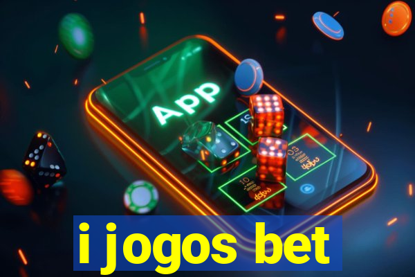 i jogos bet