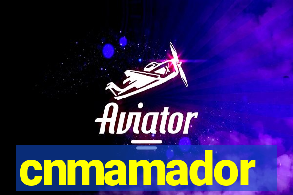 cnmamador