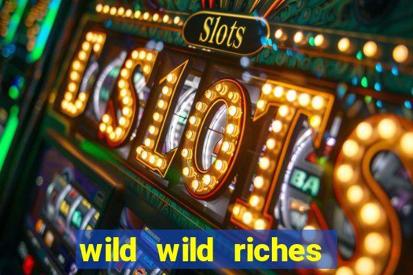 wild wild riches como jogar