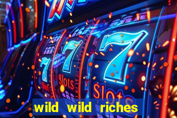 wild wild riches como jogar