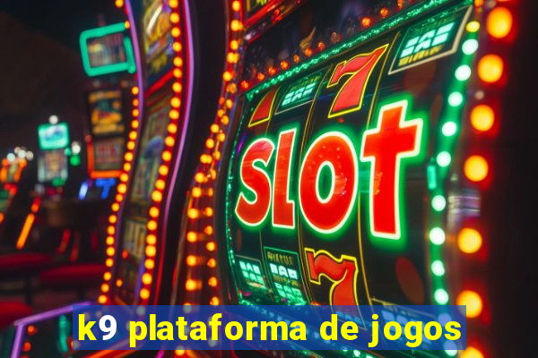 k9 plataforma de jogos