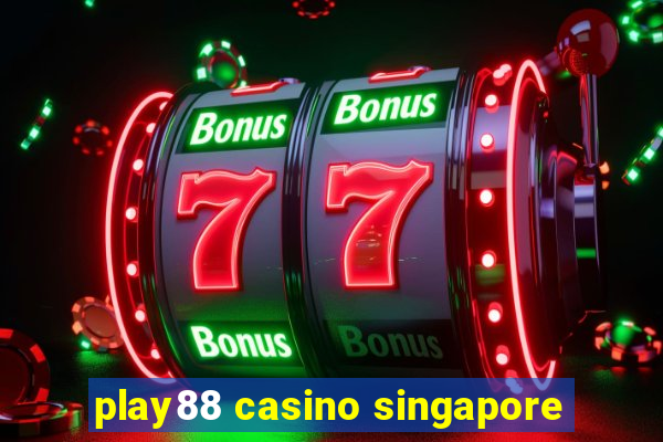 play88 casino singapore