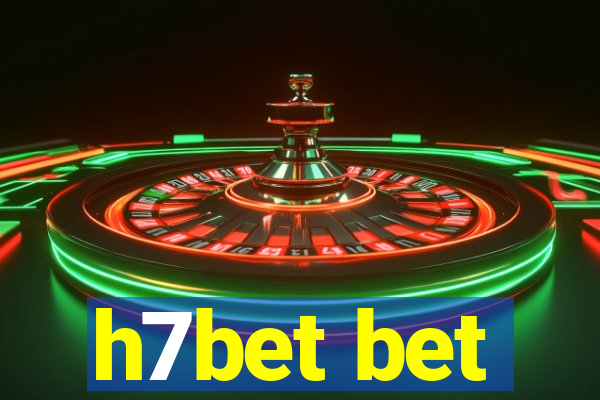 h7bet bet