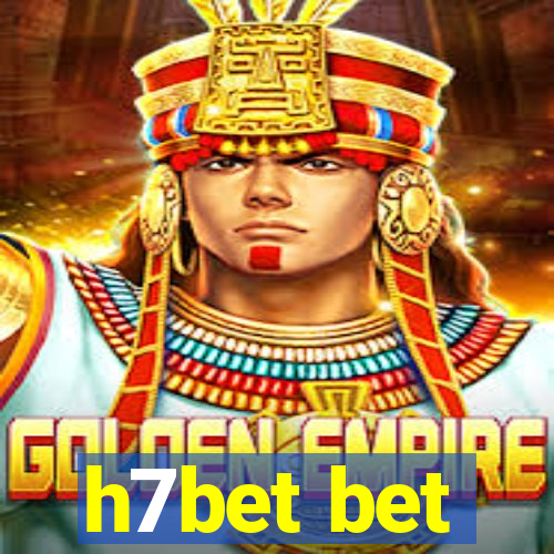 h7bet bet