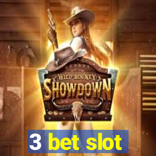 3 bet slot