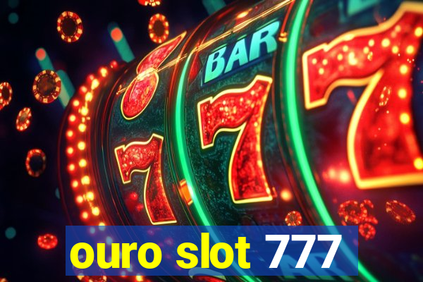 ouro slot 777